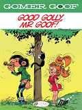 CHARACTERS - GOMER GOOF VOL. 9 - GOOD GOLLY, MR GOOF!