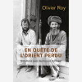 EN QUETE DE L'ORIENT PERDU. ENTRETIENS AVEC JEAN-LOUIS SCHLEGEL