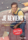 JE REVIENS ! . VOUS ETES DEVENUS (TROP) CONS