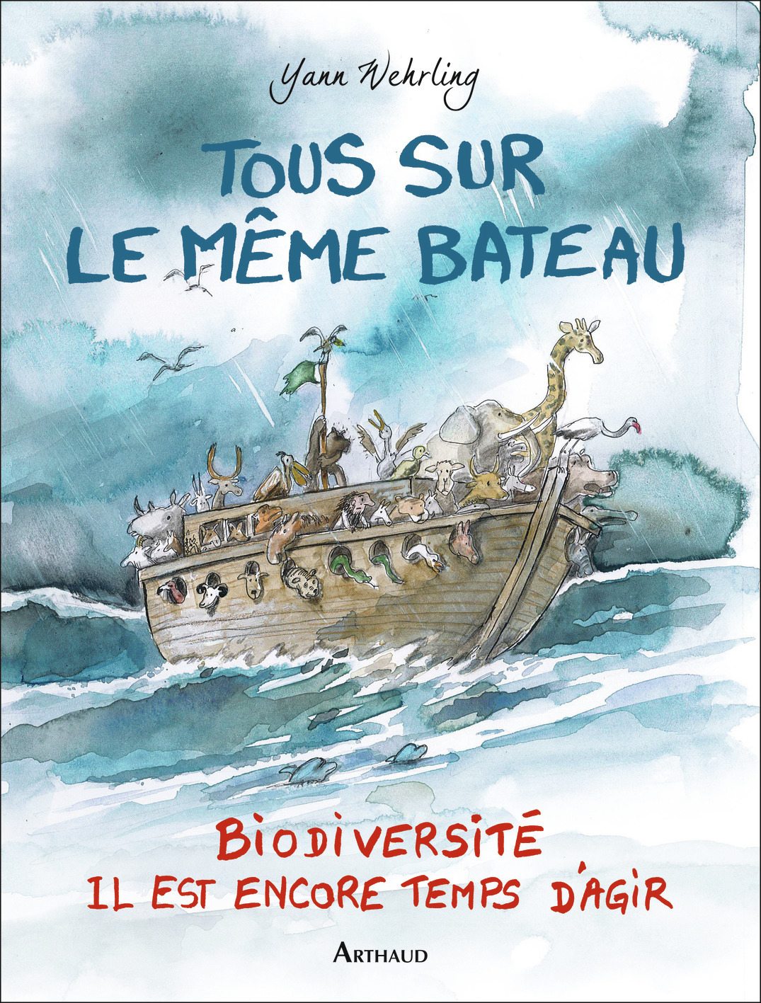 TOUS DANS LE MEME BATEAU - BIODIVERSITE, IL EST ENCORE TEMPS D'AGIR