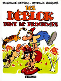 Les Deblok  - Tome 1 - Les Deblok Font Le Printemps