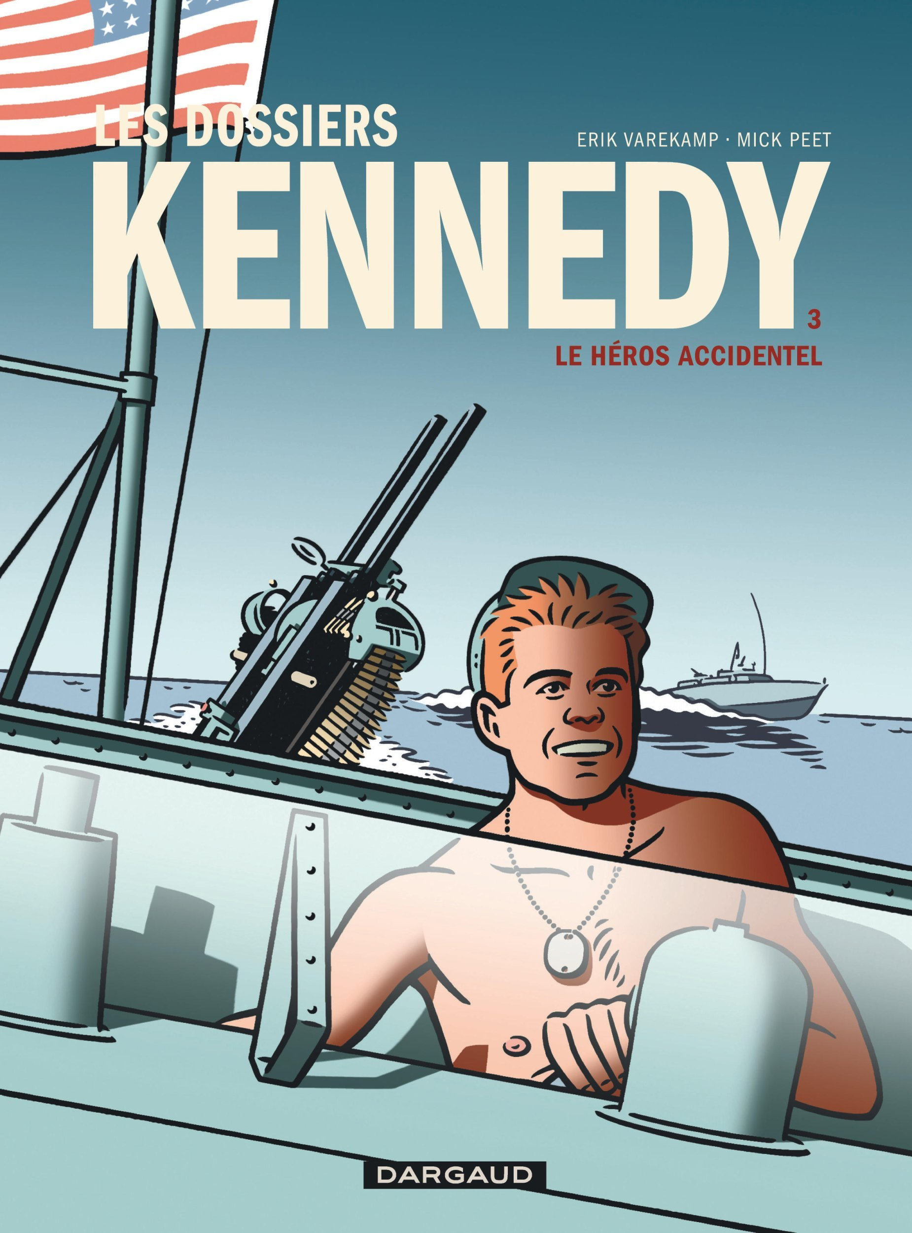 LES DOSSIERS KENNEDY - TOME 3 - LE HEROS ACCIDENTEL