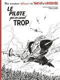 Tanguy Classic T4 Une Aventure Classic De Tanguy & Laverdure  - Tome 4 - Le Pilote Qui En Savait Tro