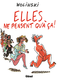 Elles Ne Pensent Qu'A Ca !