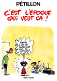 C'Est L'Epoque Qui Veut Ca
