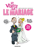 La Verite Sur Le Mariage