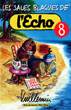 Les Sales Blagues De L'Echo - Tome 08