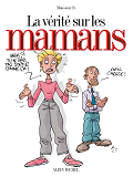 La Verite Sur Les Mamans