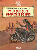 Les Memoires D'Un Motard - Tome 02 - Pour Quelques Kilometres De Plus