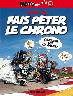 Motomania - Tome 05 - Fais Peter Le Chrono