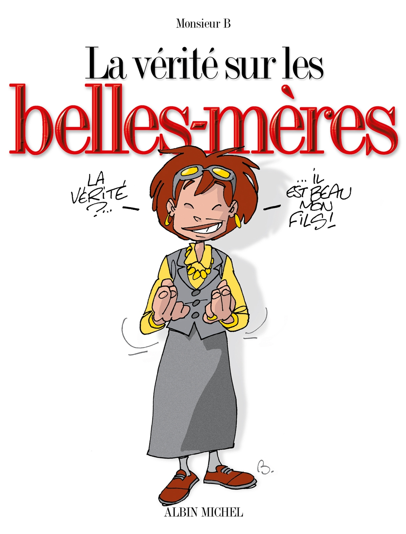La Verite Sur Les Belles-Meres