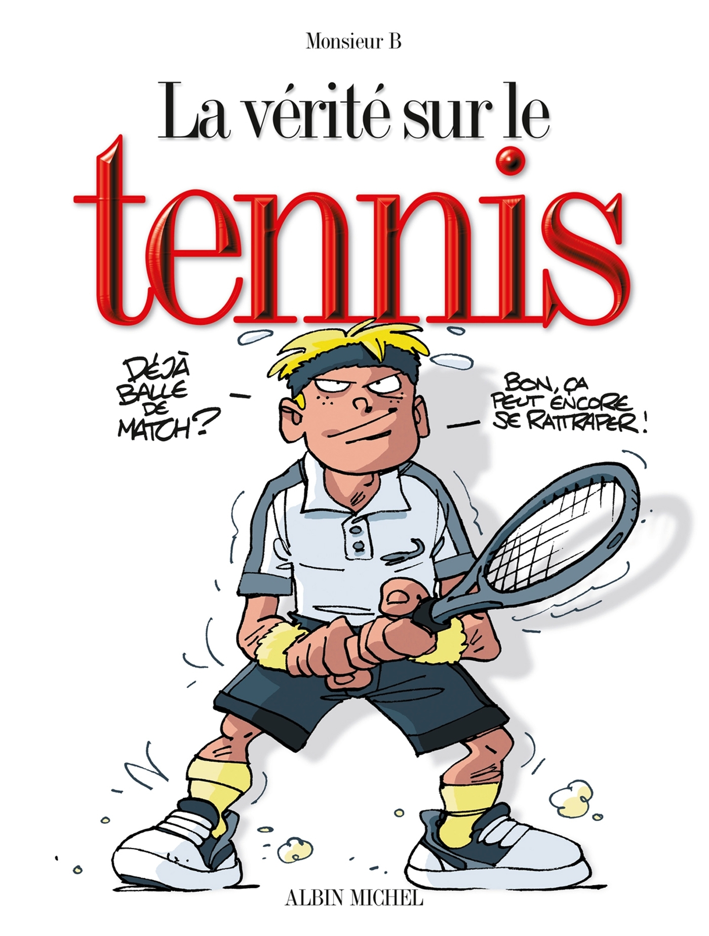 La Verite Sur Le Tennis
