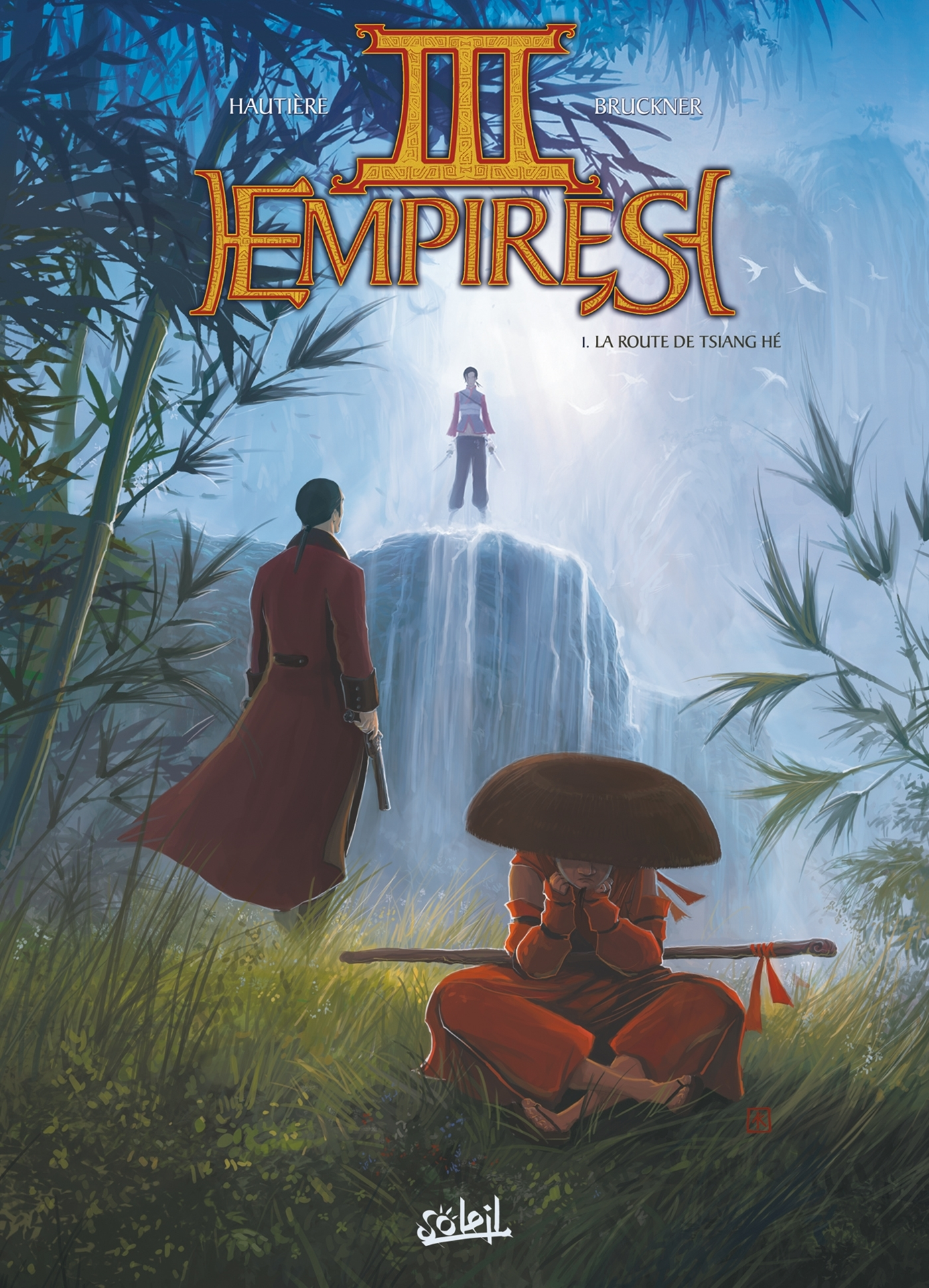 Trois Empires T01 - La Route De Tsiang He