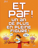 Et Paf ! Un An De Plus En Pleine Figure - Grand Format