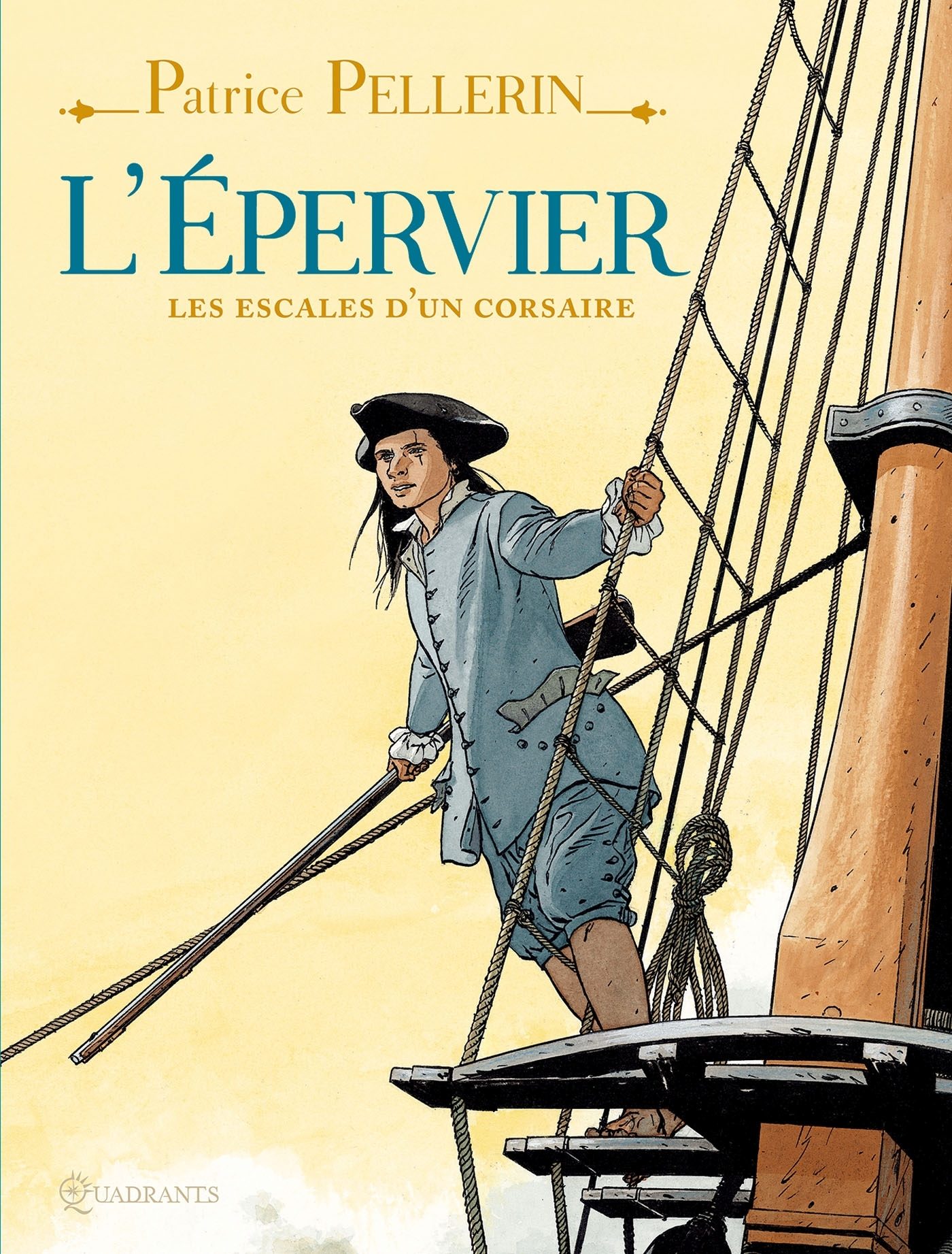L'Epervier, Les Escales D'Un Corsaire