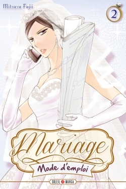 Mariage Mode D'Emploi T02