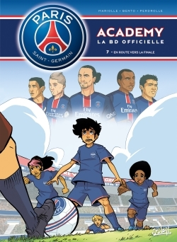 Paris Saint-Germain - Academy - Paris Saint-Germain Academy T07 - En Route Vers La Finale