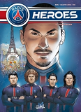 Paris Saint-Germain - Heroes - Paris Saint-Germain Heroes T03 - Finale Cosmique