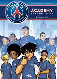 Paris Saint-Germain - Academy - Paris Saint-Germain Academy T08 - L'Heure De Verite