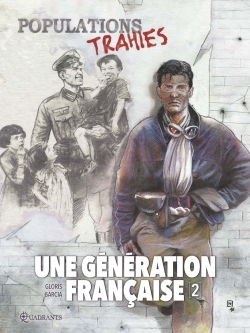 Une Generation Francaise T02 - Populations Trahies !