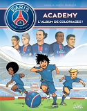 Paris Saint-Germain - Academy - Paris Saint-Germain Academy - Album De Coloriages T02