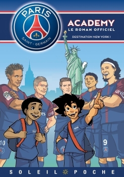 Paris Saint-Germain - Academy - T05 - Paris Saint-Germain Academy - Destination New York !