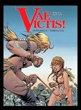 Vae Victis - T02 - Vae Victis ! - Integrale T06 A T10