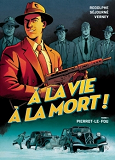 A La Vie A La Mort T01 - Pierrot Le Fou