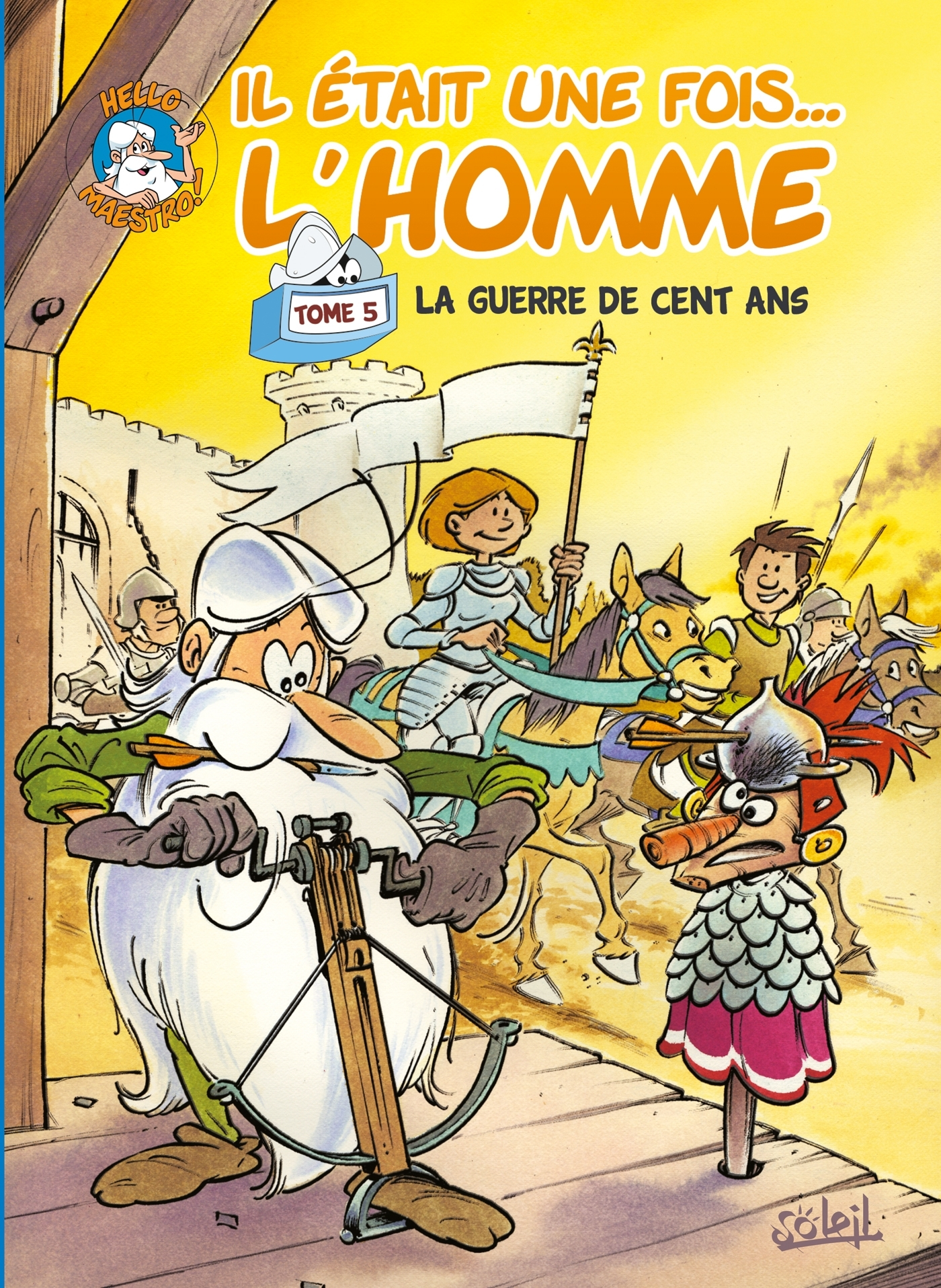 Il Etait Une Fois L'Homme T05 - La Guerre De Cent Ans