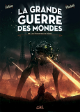 La Grande Guerre Des Mondes T03 - Les Monstres De Mars