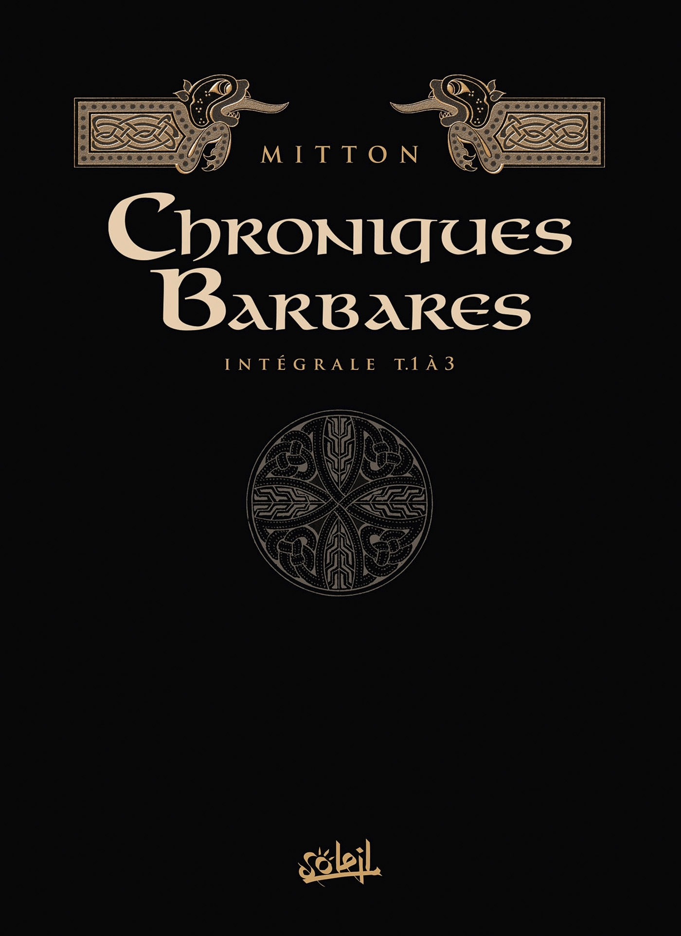 Chroniques Barbares - Integrale T01 A T03