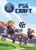 Paris Saint-Germain - Psg Craft - Paris Saint-Germain : Psg Craft T01 - Cube Du Monde