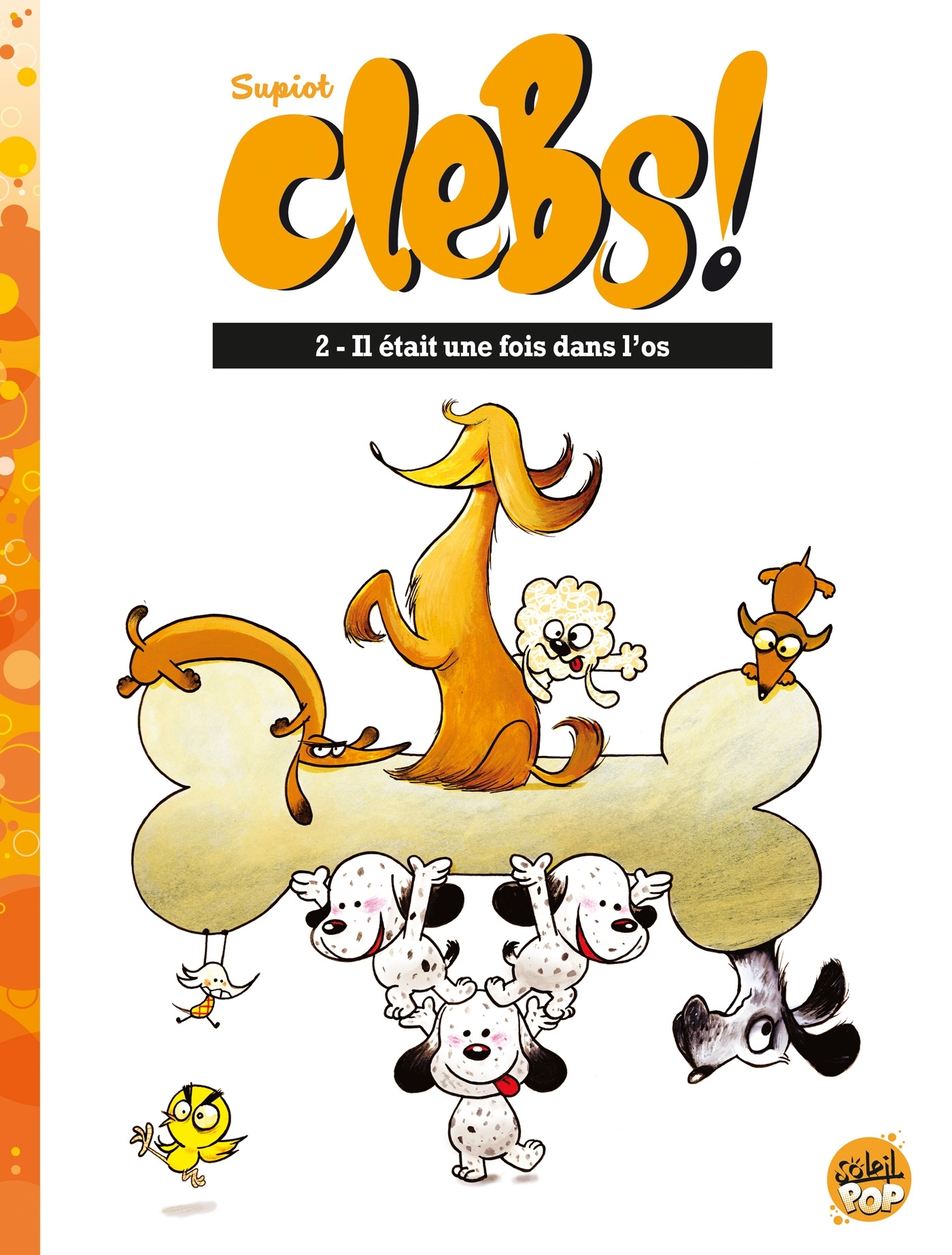 CLEBS ! T02 - IL ETAIT UNE FOIS DANS L'OS