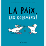 LA PAIX, LES COLOMBES !