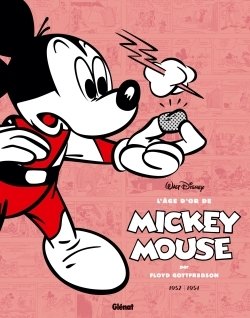 L'Age D'Or De Mickey Mouse - Tome 10 - 1952/1953 - Le Roi Midas Et Autres Histoires