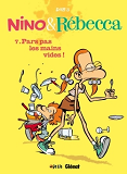 Nino Et Rebecca - Tome 07 - Pars Pas Les Mains Vides !