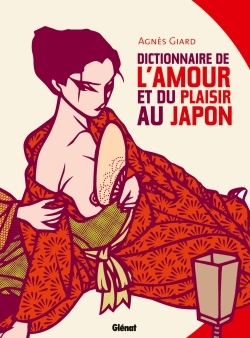 Dictionnaire De L'Amour Et Du Plaisir Au Japon Ne