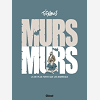 Murs... Murs - La Vie Plus Forte Que Les Barreaux