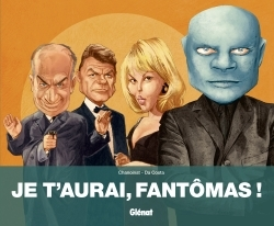 Je T'Aurai, Fantomas !