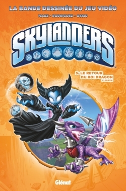 Skylanders - Tome 05 - Le Retour Du Roi Dragon (2eme Partie)