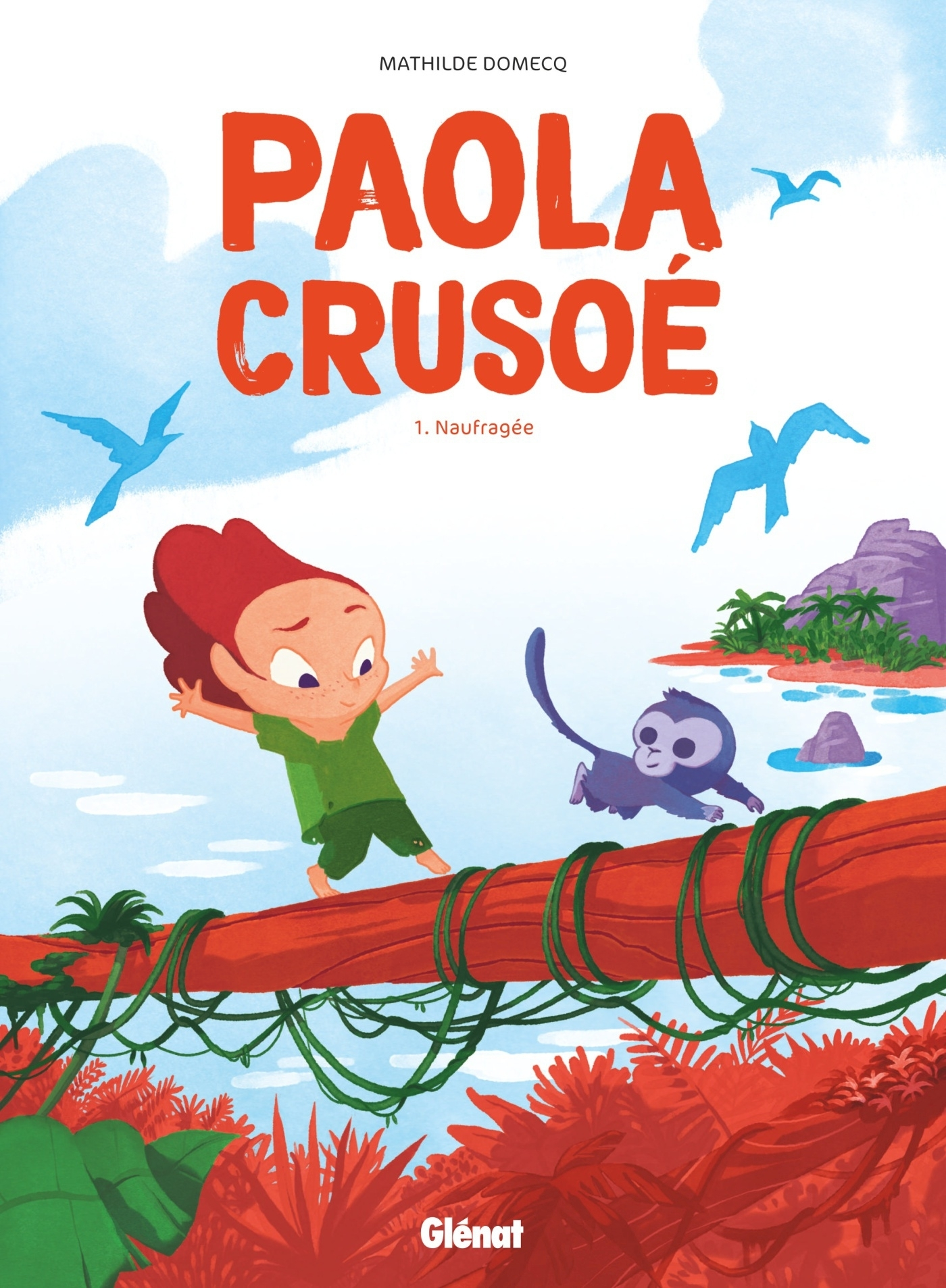Paola Crusoe - Tome 01 Ne - Naufragee