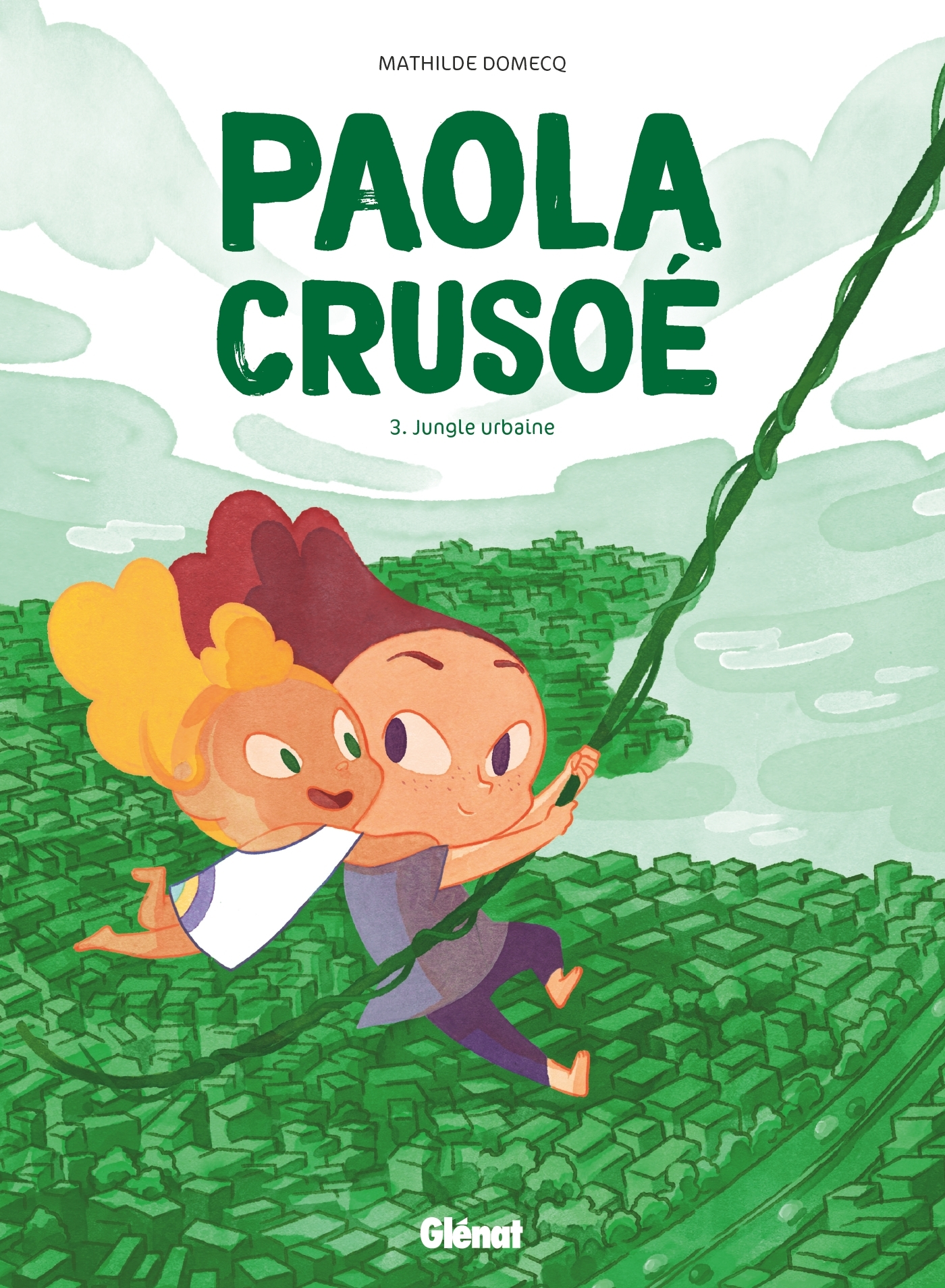 Paola Crusoe - Tome 03 Ne - Jungle Urbaine