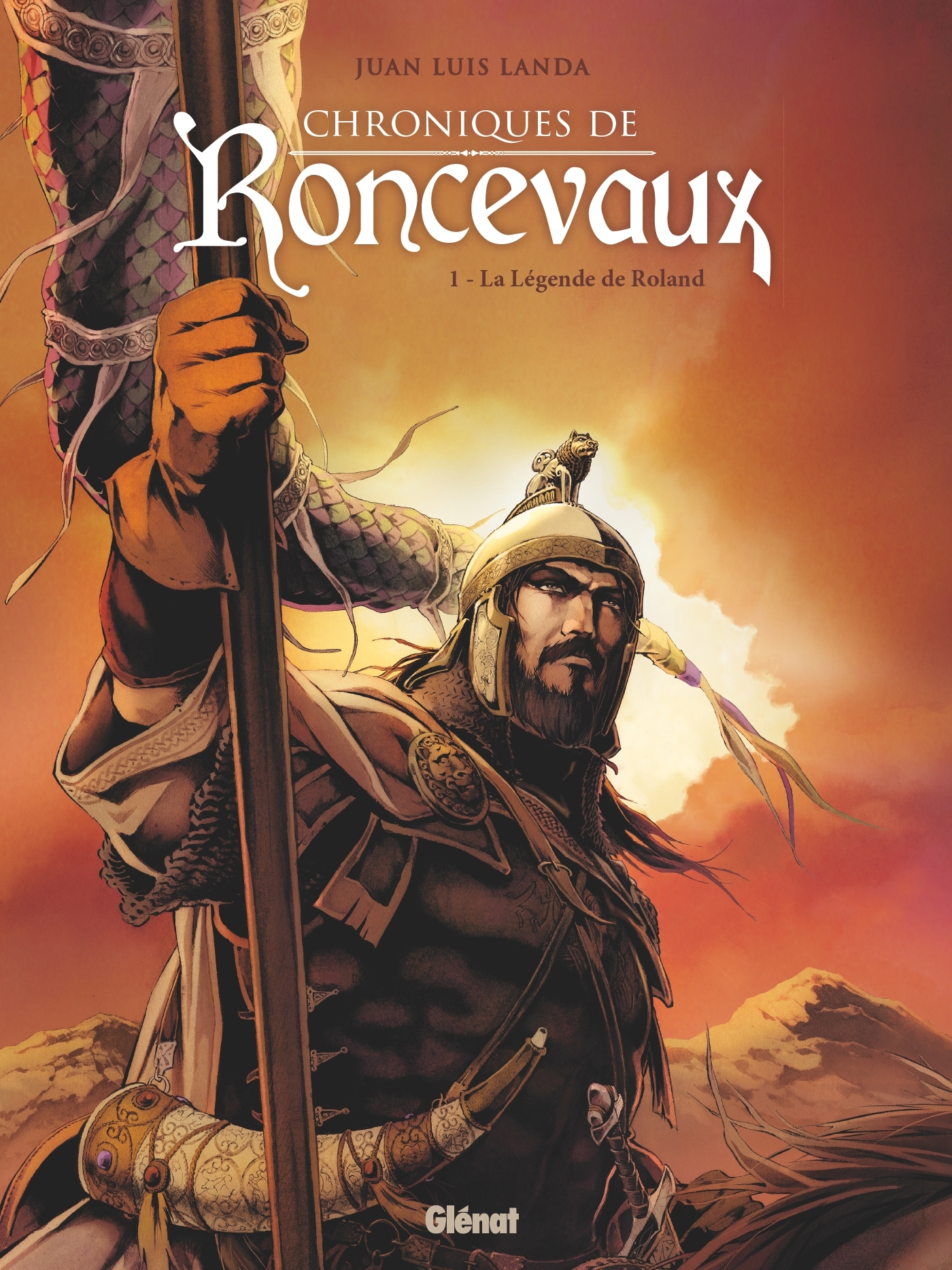 Chroniques De Roncevaux - Tome 01 - La Legende De Roland