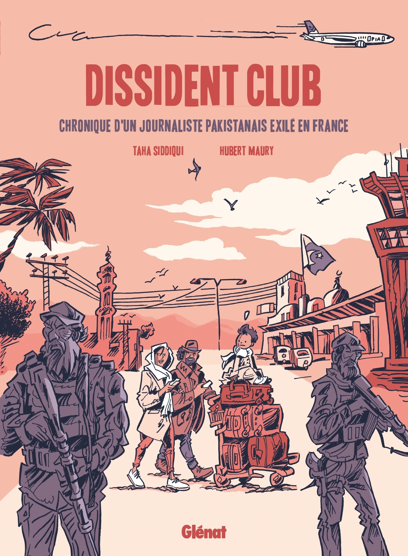 DISSIDENT CLUB - CHRONIQUE D'UN JOURNALISTE PAKISTANAIS EN EXIL