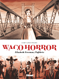 WACO HORROR - ELISABETH FREEMAN, L'INFILTREE