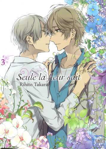 Seule La Fleur Sait T03