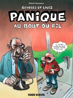 Georges Et Louis Romanciers - Tome 06 - Panique Au Bout Du Fil