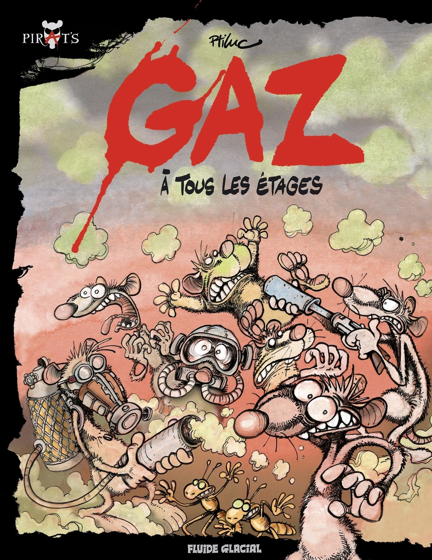Pirat'S - Tome 01 - Gaz A Tous Les Etages
