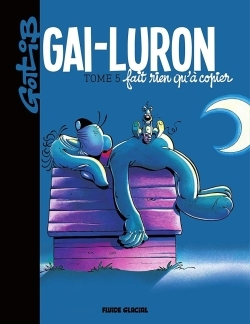 Gai-Luron - Tome 05 - Fait Rien Qu'A Copier