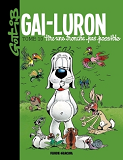 Gai-Luron - Tome 10 - Tire Une Tronche Pas Possible